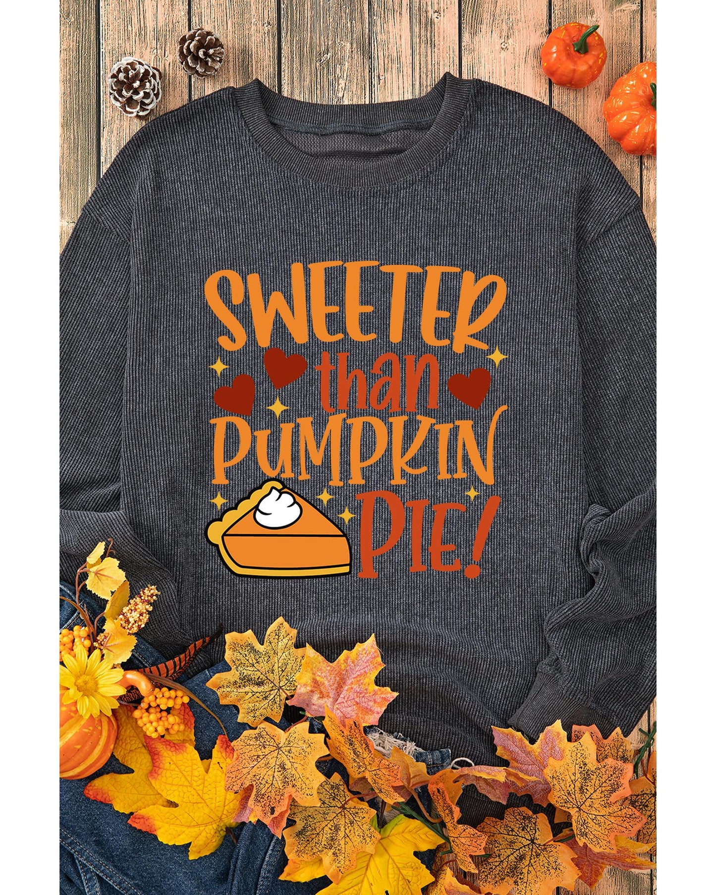 Gray Sweeter Than Pumpkin Pie Graphic Thanksgiving Corded Sweatshirt - S