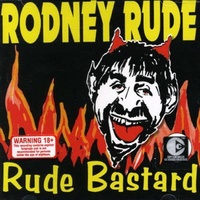 Rodney Rude Rude Bastard Music CD Album
