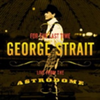 George Strait For The Last Time Live CD Album