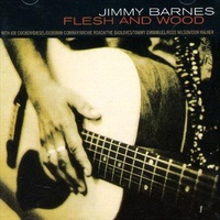 Music CD - Jimmy Barnes Flesh and Wood Album