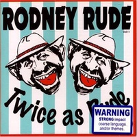 Twice As Rude - Rodney Rude CD Album | Music