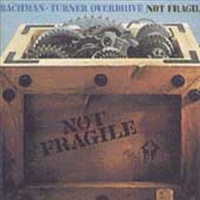 Not Fragile - Bachman Turner Overdrive Music CD Album