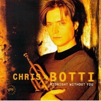 Midnight Without You - Chris Botti CD Album