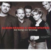 So Long So Wrong - Alison Krauss & Union Station CD Album