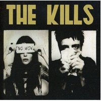 The Kills - No Wow CD Album