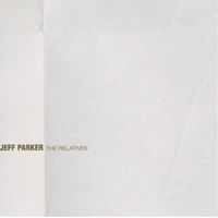 Jeff Parker - Relatives CD Album