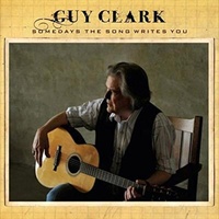 Guy Clark Somedays The Song Writes You CD Album