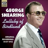 Lullaby Of Birdland 1947-52 - George Shearing CD Album