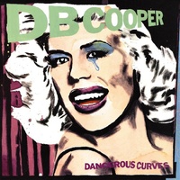 Dangerous Curves - Cooper, DB CD Album