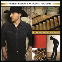 Chris Young - Man I Want To Be CD Album