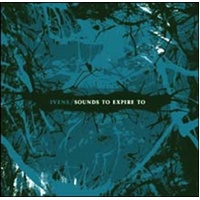 Sounds To Expire To - Ivens CD Album