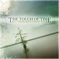 Touch Of Time - Bill Emerson & Sweet Dixie CD Album
