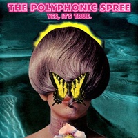 Yes Its True - The Polyphonic Spree CD Album