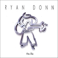 This Life - Ryan Donn Music CD Album