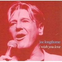 Wish You Love - Joe Longthorne CD Album