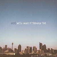 We'll Make It Through This - Vices CD Album | Music CD