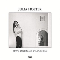 Have You In My Wilderness - Julia Holter Music CD Album