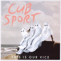 This Is Our Vice - Cub Sport Music CD Album
