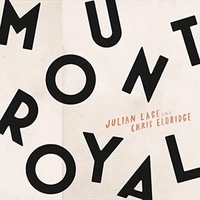 Mount Royal - Julian Lage & Chris Eldridge CD Album