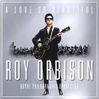A Love So Beautiful - Roy Orbison Royal Philharmonic CD