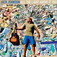 All the Light Above It Too - Jack Johnson CD