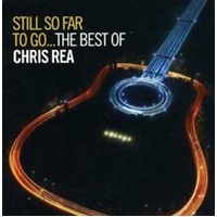Still So Far To Go: Best Of - Chris Rea Music CD