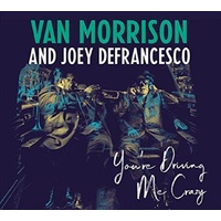 You're Driving Me Crazy - Van Morrison & Joey DeFrancesco CD