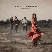 Campfire Fireside Disciples - Kasey Chambers CD Album
