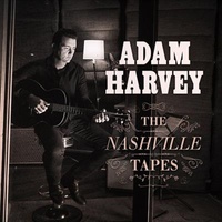 Nashville Tapes - Adam Harvey CD Album