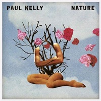 Nature: Deluxe Edition - Paul Kelly CD Album