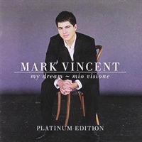 My Dream: Mio Visione Platinum - Mark Vincent CD Album