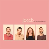 Show Me Some Passion - Jacob CD Album
