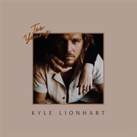 Too Young - Kyle Lionheart CD Album