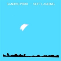 Soft Landing - Sandro Perri Music CD Album