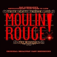 Moulin Rouge: The Musical - Original Cast CD Soundtrack