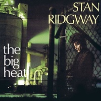 Stan Ridgway - Big Heat CD Album