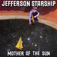 Mother Of The Sun - Jefferson Starship CD Album