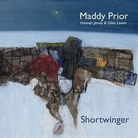 Shortwinger - Maddy Prior, Hannah James, Giles L CD Album