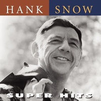 Hank Snow Super Hits CD Album