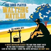 Band Played Waltzing Matilda - Colonial Boys CD Album