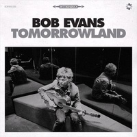 Tomorrowland - Bob Evans CD Album
