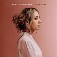Finally Clear - Raechel Whitchurch Music CD Album