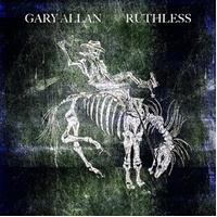 Ruthless - Gary Allan CD Album