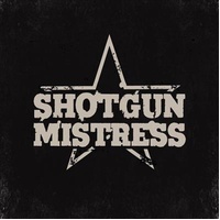 Shotgun Mistress - Music CD Album