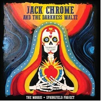 Jack Chrome And The Darkness - Morris Springfield Project CD Album