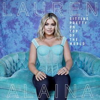 Sitting Pretty On Top Of The World - Lauren Alaina CD
