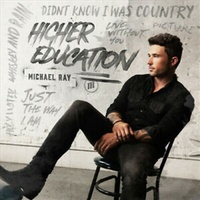 Higher Education - Michael Ray CD Album