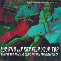 Lux and Ivy Say Flip Your Top CD Album