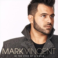 Mark Vincent - In The Eyes Of A Child CD Album