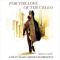 For the Love of the Cello: 50 Tracks - Dave Loew CD